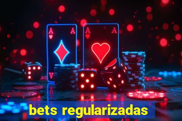 bets regularizadas